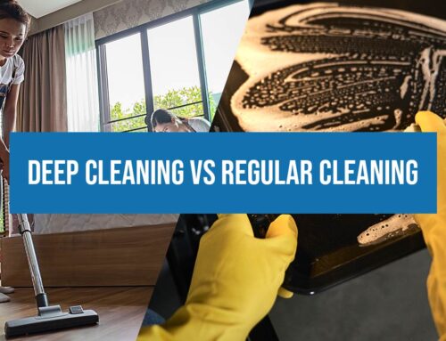 Deep Cleaning vs Regular Cleaning: What’s the Difference?